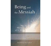 Being and the Messiah: The Message of St. John