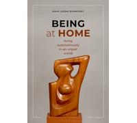 Being at Home : Living Autonomously in an Unjust World