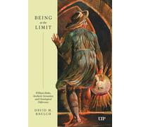 Being at the Limit : William Blake, Aesthetic Sensation, and Ontological Difference