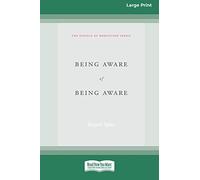 Being Aware of Being Aware
