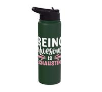 Being Awesome is Exhausting Stainless Steel Insulated Water Bottle