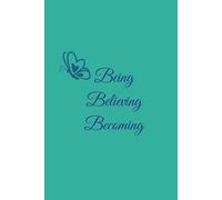 Being Believing Becoming: HARDCOVER JOURNAL with Jade Green Cover