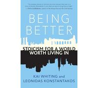 Being Better: Stoicism for a World Worth Living in