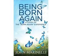 Being "Born Again": A study of the "Born Again" Experience