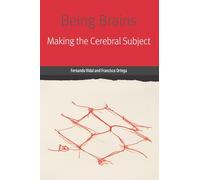 Being Brains: Making the Cerebral Subject (Forms of Living)