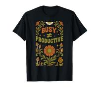 Being Busy Isn't Productive | Mindful Productivity | Focus T-Shirt