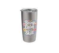 Being Calm is A Skill Peace Focus Talent - Stainless Steel Insulated Tumbler
