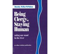 Being Clergy, Staying Human: Taking Our Stand in the River