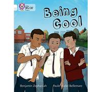 Being Cool: Band 10 White/Band 17 Diamond (Collins Big Cat Progress)