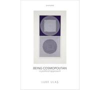 Being Cosmopolitan: A Political Approach