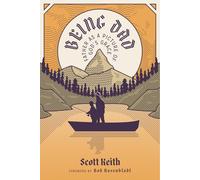 Being Dad: Father As A Picture of God's Grace