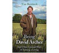 Being David Archer: And Other Unusual Ways of Earning a Living