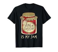 Being Dietitian is My Jam Funny Quote T-Shirt