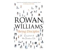 Being Disciples : Essentials Of The Christian Life