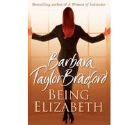 Being Elizabeth by Bradford. Barbara Taylor ( 2009 ) Paperback