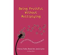 Being Fruitful without Multiplying: Stories and Essays from around the World