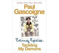 Being Gazza: Tackling My Demons