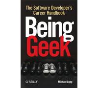 Being Geek: The Software Developer's Career (OREILLY)