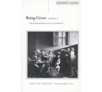 Being Given: Toward a Phenomenology of Givenness (Cultural Memory in the Present)
