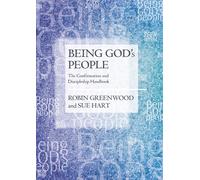 Being God's People: The Confirmation and Discipleship Handbook