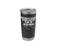 Being Good at Calculus - Mathematics Math Geometry Stainless Steel Insulated Tumbler