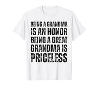 Being Grandma Is An Honor Being A Great Grandma Is Priceless T-Shirt