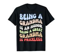 Being Grandma Is An Honor Being A Great Grandma Is Priceless T-Shirt