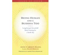 Being Human and a Buddha Too : Longchenpa's Seven Trainings for a Sunlit Sky