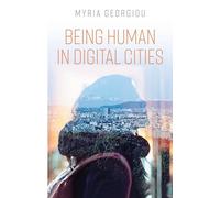 Being Human in Digital Cities