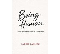 Being Human: Lessons Learned from Strangers