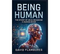 Being Human (The Sovereign Industrial Evolution)