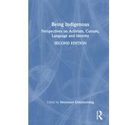 Being Indigenous : Perspectives on Activism, Culture, Language, and Identity