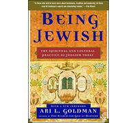 Being Jewish: The Spiritual and Cultural Practice of Judaism Today
