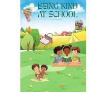 Being Kind at School: A Fun and Heartwarming Coloring Book to Teach Kids Kindness, Friendship, and Sharing