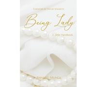 Being Lady: A Little Handbook