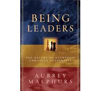 Being Leaders: The Nature of Authentic Christian Leadership