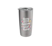 Being Loved by Someone is A Great Feeling Heartful Stainless Steel Insulated Tumbler