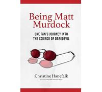 Being Matt Murdock: One Fan’s Journey Into the Science of Daredevil