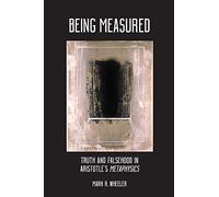 Being Measured: Truth and Falsehood in Aristotle's Metaphysics (SUNY series in Ancient Greek Philosophy)