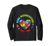 Being Misunderstood Full-Time Job Funny Autism Puzzle Heart Long Sleeve T-Shirt