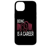 Being Mom Is a Career Modern Motherhood Statement Case for iPhone 14 Plus