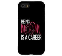 Being Mom Is a Career Modern Motherhood Statement Case for iPhone SE (2020) / 7/8