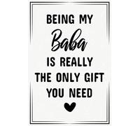 being my baba is really the only gift you need funny cute cool birthday christmas notebook journal gag gift for baba: fathers day appreciation new ... reveal gift for new first time baba to be
