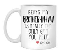 Being My Brother In Law Is Really The Only You Need Love You Brother In Law Mug Funny For Brother In Law Coffee Mug Brother In Law Birthday