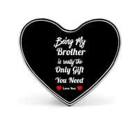 Being My Brothers is Really The Only Gift You Need Printed Heart Badge Brooch Pins Funny Lapel Tie Pin Button Decoration for Men Women