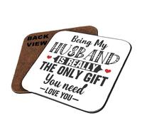 Being My Husband Is Really The Only Gift You Need Tableware, Coffee, Tea, and Drink Coasters (Square Shaped Coaster)