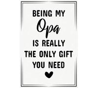 being my opa is really the only gift you need funny cute cool birthday christmas notebook journal gag gift for opa: fathers day appreciation new year ... reveal gift for new first time opa to be