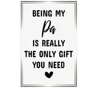 being my pa is really the only gift you need funny cute cool birthday christmas notebook journal gag gift for pa: fathers day appreciation new year ... reveal gift for new first time pa to be