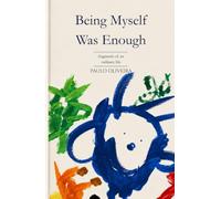 Being myself was enough: fragments of an ordinary life (Collection Fragments)