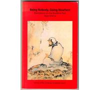 Being Nobody, Going Nowhere. Meditations on the Buddhist Path
